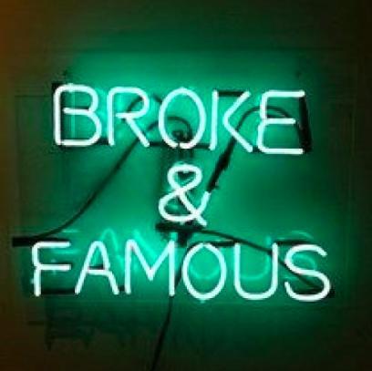 Broke and Famous